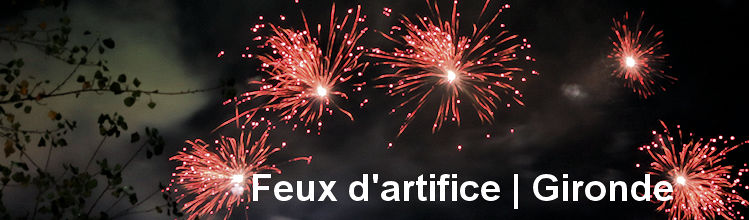 Feux d'artifice en Gironde | Photo Bernard Tocheport