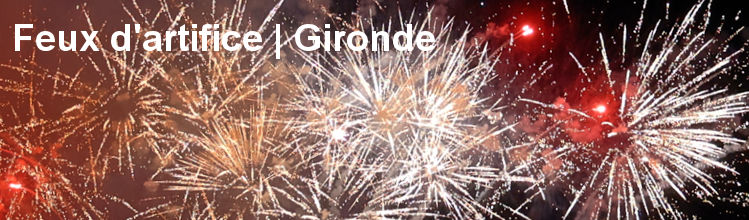 Feux d'artifice en Gironde | Photo Bernard Tocheport